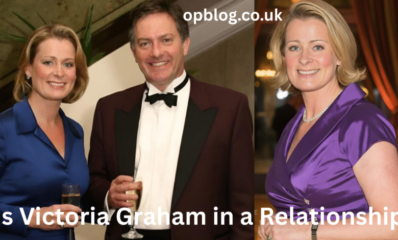 Is Victoria Graham in a Relationship
