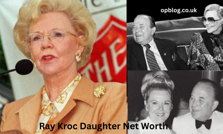Ray Kroc Daughter Net Worth