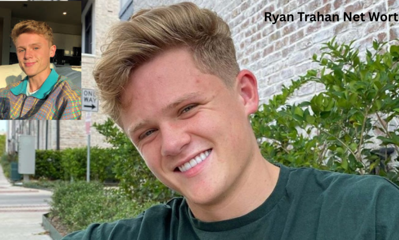 Ryan Trahan Net Worth